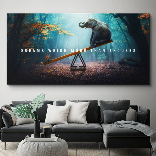 Motivational Inspired Dreams Weigh More Than Excuse Wall Art - 4 Seasons Home Gadgets